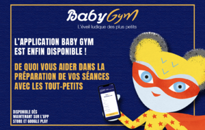 𝐋’𝐚𝐩𝐩𝐥𝐢𝐜𝐚𝐭𝐢𝐨𝐧 𝐁𝐚𝐛𝐲 𝐆𝐲𝐦 𝐞𝐬𝐭 𝐚𝐫𝐫𝐢𝐯𝐞́𝐞 !