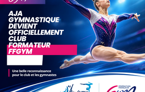 L'AJA Gymnastique labellisée « Club Formateur »