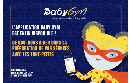 𝐋’𝐚𝐩𝐩𝐥𝐢𝐜𝐚𝐭𝐢𝐨𝐧 𝐁𝐚𝐛𝐲 𝐆𝐲𝐦 𝐞𝐬𝐭 𝐚𝐫𝐫𝐢𝐯𝐞́𝐞 !