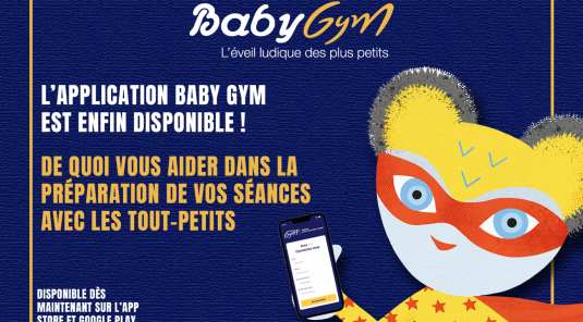 𝐋’𝐚𝐩𝐩𝐥𝐢𝐜𝐚𝐭𝐢𝐨𝐧 𝐁𝐚𝐛𝐲 𝐆𝐲𝐦 𝐞𝐬𝐭 𝐚𝐫𝐫𝐢𝐯𝐞́𝐞 !